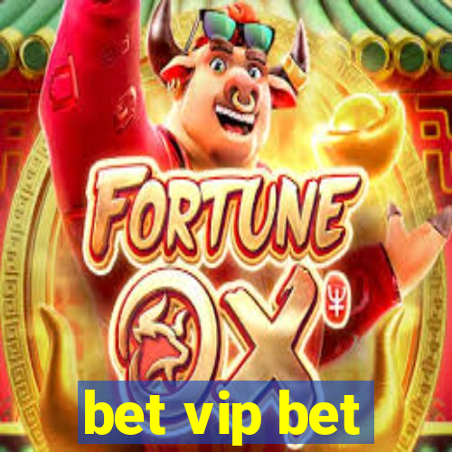 bet vip bet